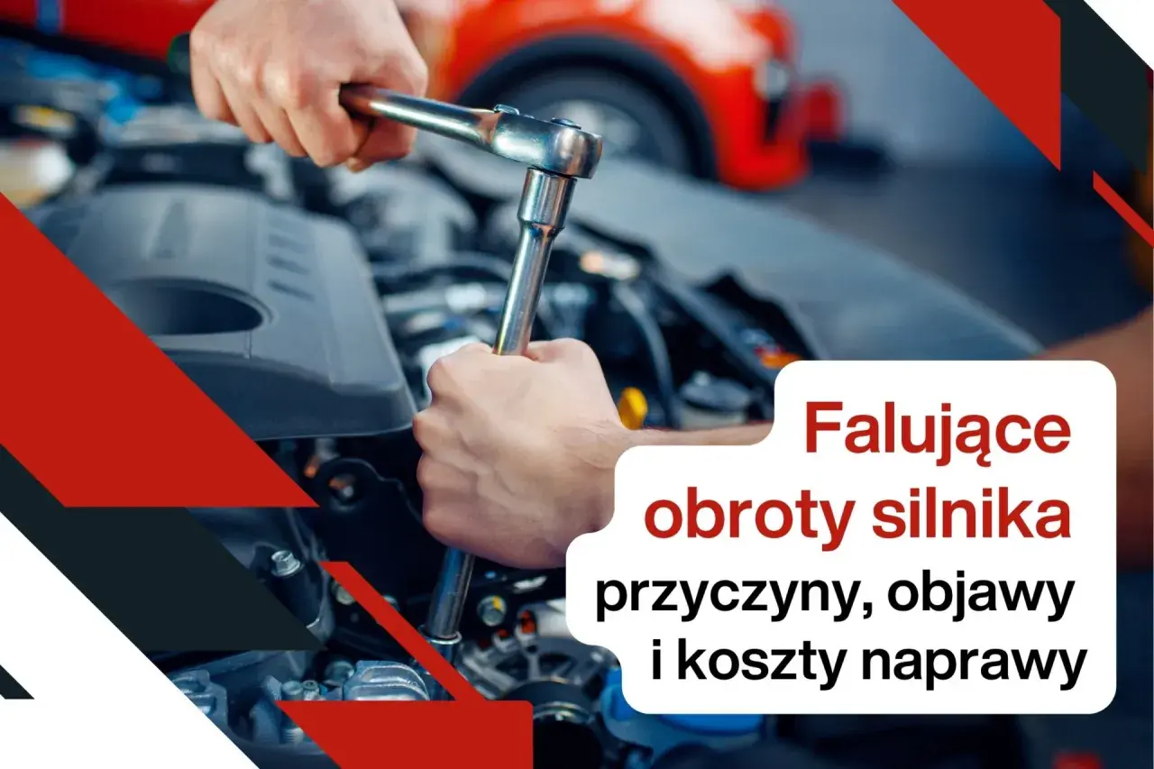 Mechanik naprawia silnik. Tekst informuje o przyczynach, objawach i kosztach naprawy **falowania obrotów** silnika.